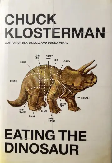 Cover of Eating the Dinosaur