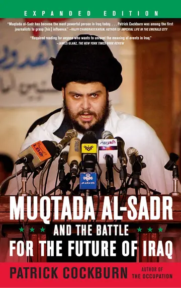 Cover of Muqtada Al-Sadr and the Battle for the Future of Iraq