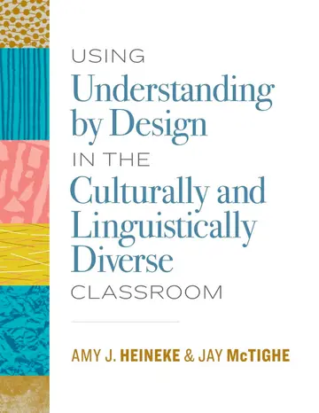 Cover of Using Understanding by Design in the Culturally and Linguistically Diverse Classroom
