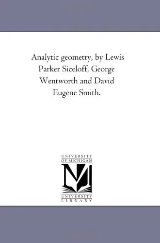 Cover of Analytic geometry, by Lewis Parker Siceloff, George Wentworth and David Eugene Smith