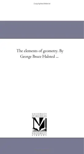 Cover of The elements of geometry. by George Bruce Halsted