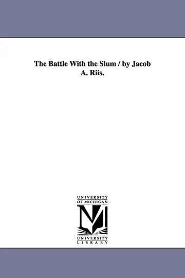 Cover of The Battle with the Slum / by Jacob A. Riis