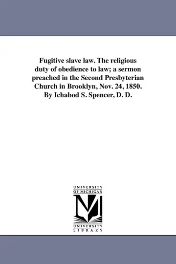 Cover of Fugitive slave law. the religious duty of obedience to law; a sermon preached in the Second Presbyterian Church in Brooklyn, Nov. 24, 1850. by Ichabod S. Spencer, D. D