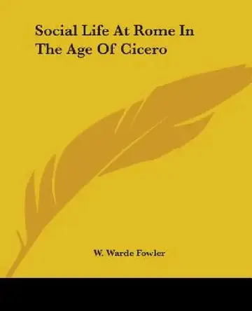 Cover of Social Life At Rome In The Age Of Cicero