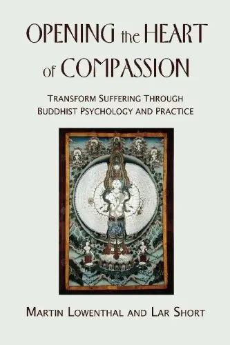 Cover of Opening the Heart of Compassion