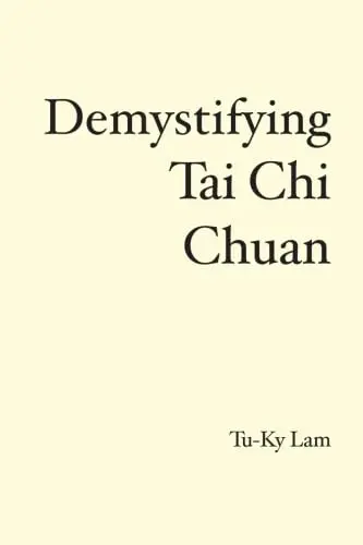 Cover of Demystifying Tai Chi Chuan