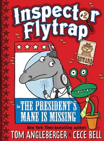 Cover of Inspector Flytrap in the President's Mane Is Missing (Inspector Flytrap #2)
