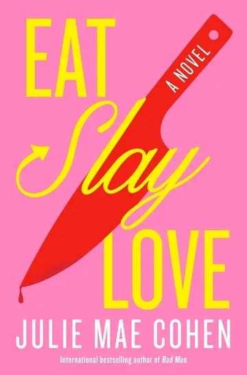 Cover of Eat, Slay, Love