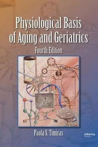 Cover of Physiological Basis of Aging and Geriatrics