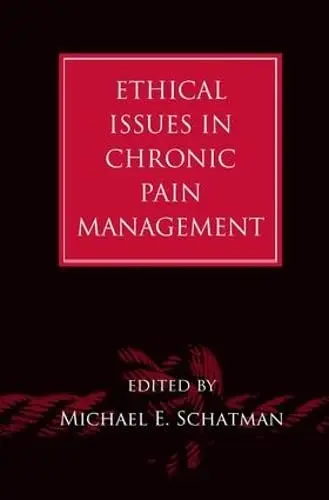 Cover of Ethical Issues in Chronic Pain Management