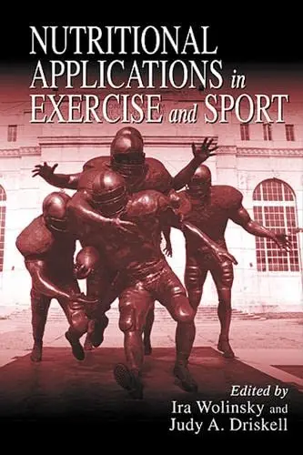 Cover of Nutritional Applications in Exercise and Sport. Nutrition in Exercise and Sport