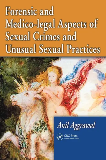 Cover of Forensic and Medico Legal Aspects of Sexual Crimes and Unusual Sexual Practices