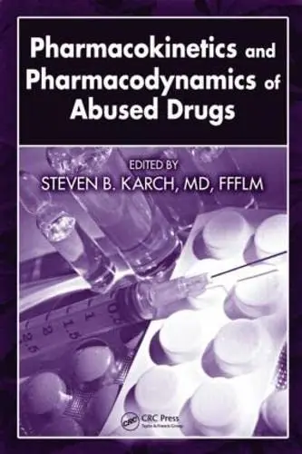 Cover of Pharmacokinetics and Pharmacodynamics of Abused Drugs
