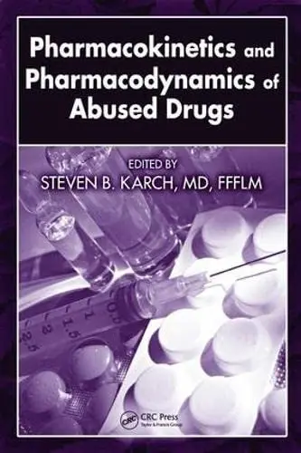 Cover of Pharmacokinetics and Pharmacodynamics of Abused Drugs