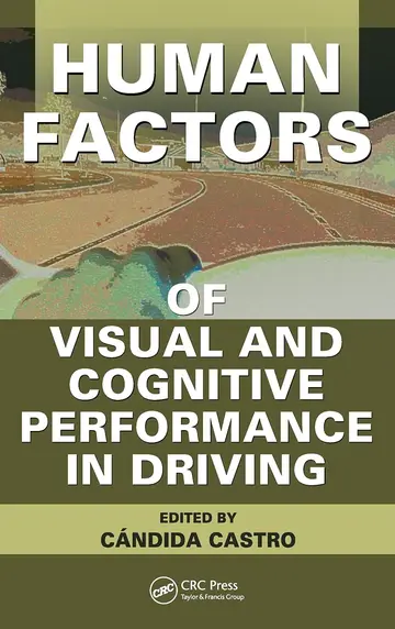 Cover of Human Factors of Visual and Cognitive Performance in Driving