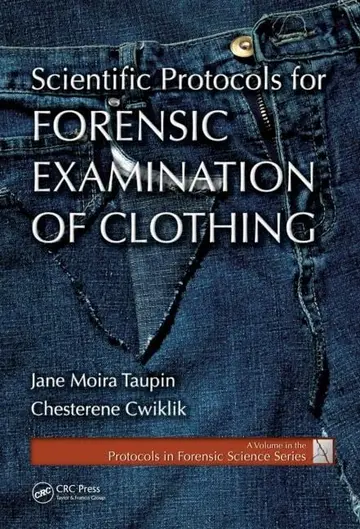 Cover of Scientific Protocols for Forensic Examination of Clothing