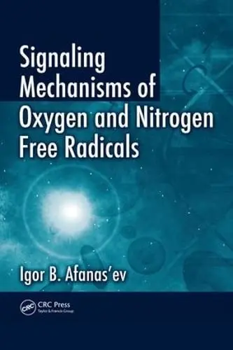 Cover of Signaling Mechanisms of Oxygen and Nitrogen Free Radicals