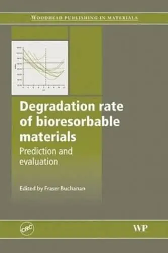 Cover of Degradation Rate of Bioresorbable Materials