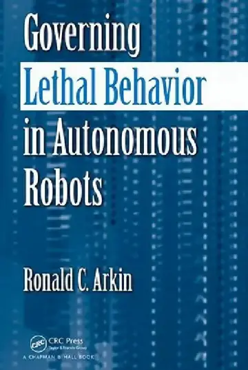 Cover of Governing Lethal Behavior in Autonomous Robots