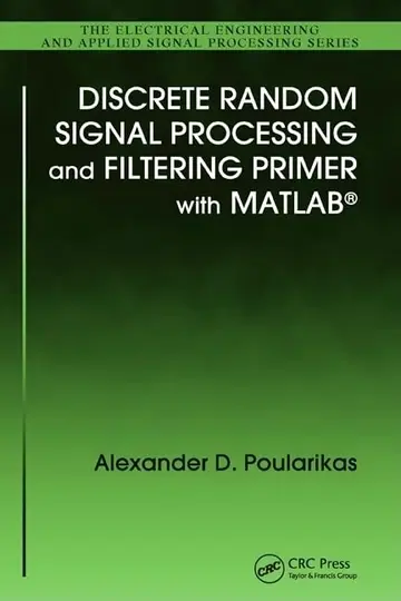 Cover of Discrete Random Signal Processing and Filtering Primer with MATLAB