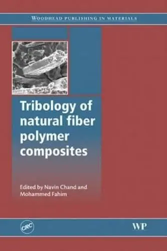 Cover of Tribology of Natural Fiber Polymer Composites