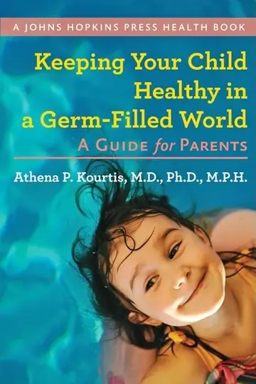 Cover of Keeping Your Child Healthy in a Germ-Filled World