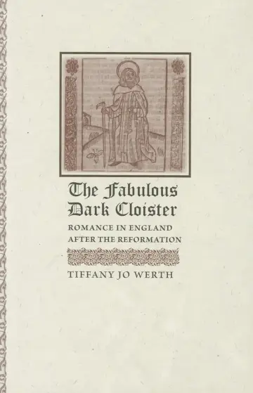 Cover of The Fabulous Dark Cloister – Romance in England after the Reformation