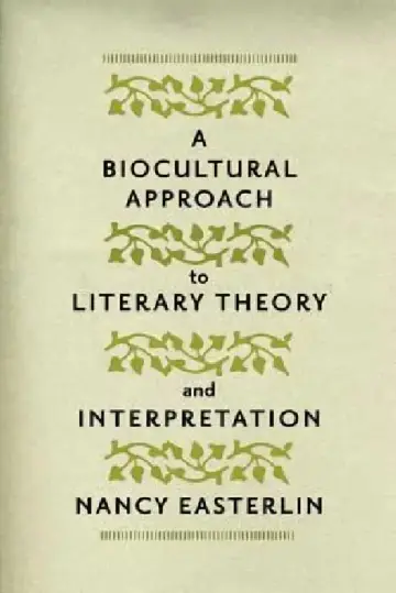 Cover of A Biocultural Approach to Literary Theory and Interpretation