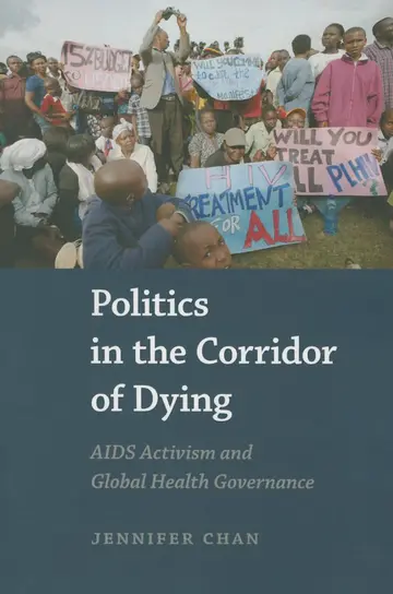 Cover of Politics in the Corridor of Dying – AIDS Activism and Global Health Governance
