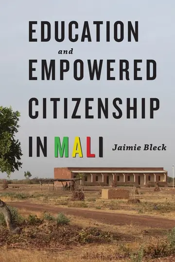 Cover of Education and Empowered Citizenship in Mali
