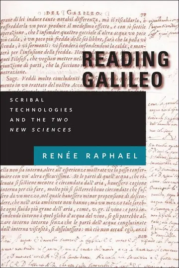 Cover of Reading Galileo – Scribal Technologies and the Two New Sciences