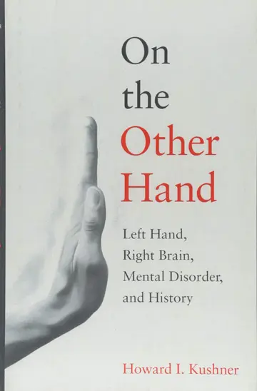 Cover of On the Other Hand – Left Hand, Right Brain, Mental Disorder, and History