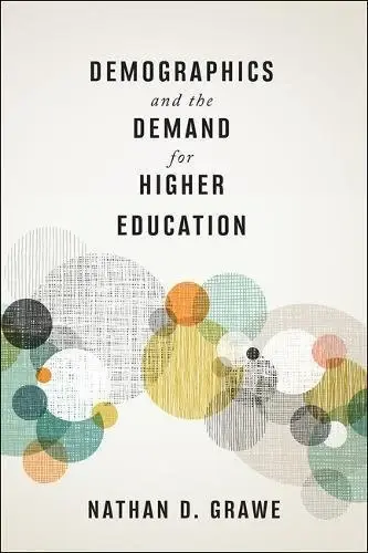 Cover of Demographics and the Demand for Higher Education