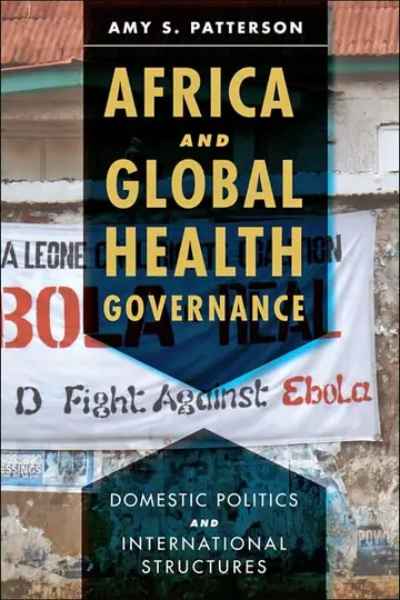 Cover of Africa and Global Health Governance – Domestic Politics and International Structures