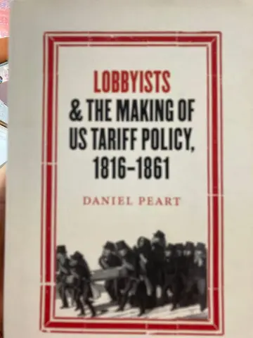 Cover of Lobbyists and the Making of US Tariff Policy, 1816-1861 (Studies in Early American Economy and Society from the Library Company of Philadelphia)