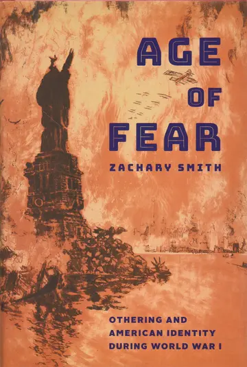 Cover of Age of Fear – Othering and American Identity during World War I