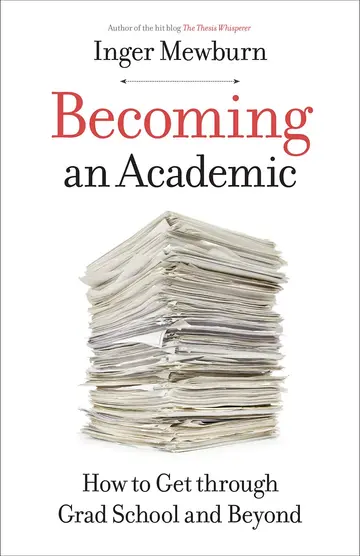 Cover of Becoming an Academic – How to Get through Grad School and Beyond