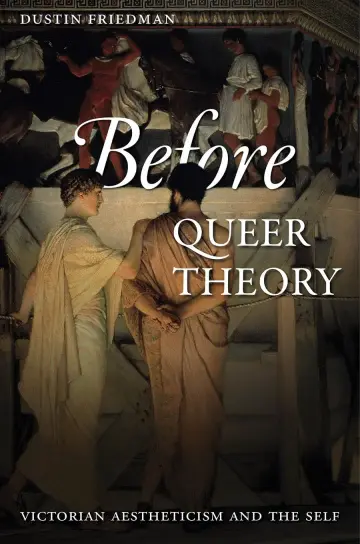 Cover of Before Queer Theory – Victorian Aestheticism and the Self