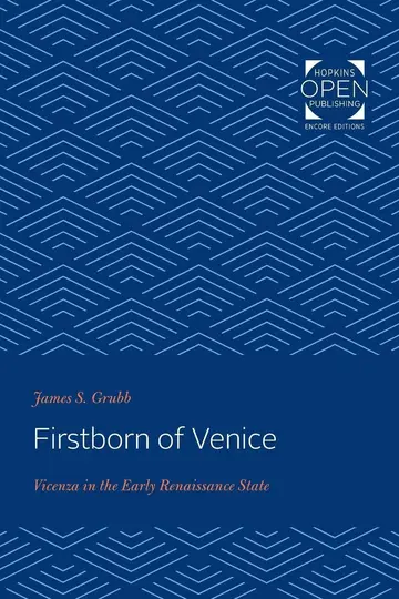 Cover of Firstborn of Venice – Vicenza in the Early Renaissance State