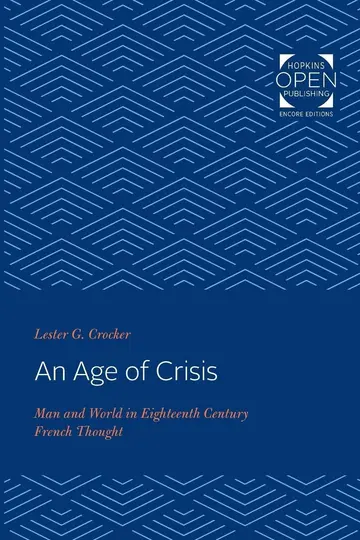 Cover of An Age of Crisis – Man and World in Eighteenth Century French Thought