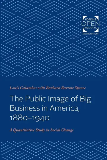 Cover of The Public Image of Big Business in America, 188 – A Quantitative Study in Social Change
