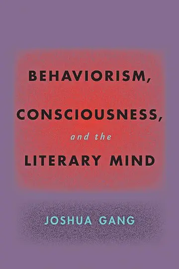 Cover of Behaviorism, Consciousness, and the Literary Mind