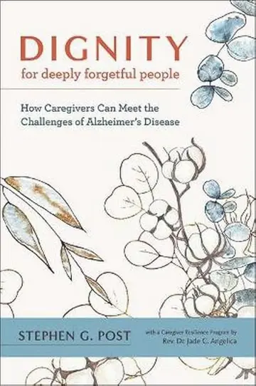 Cover of Dignity for Deeply Forgetful People