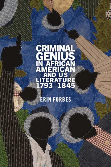 Cover of Criminal Genius in African American and Us Literature, 1793-1845