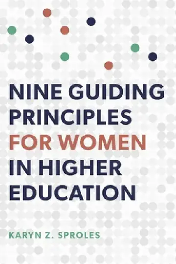 Cover of Nine Guiding Principles for Women in Higher Education