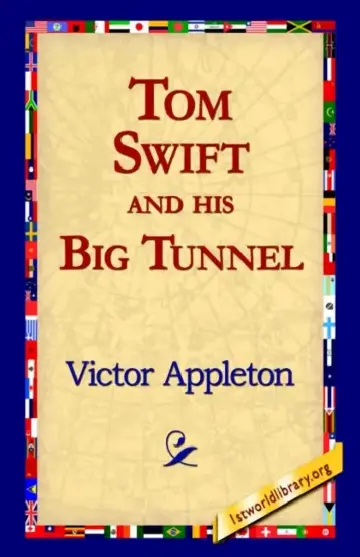 Cover of Tom Swift and His Big Tunnel