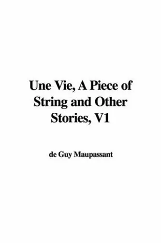 Cover of Une Vie Piece of String and Other Stories