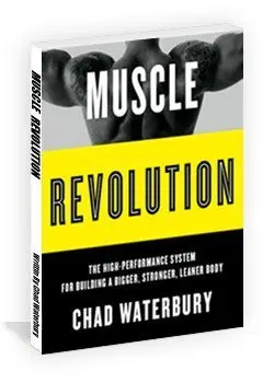 Cover of Muscle Revolution - The High-Performance System for Building A Bigger, Stronger, Leaner Body
