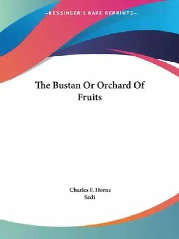Cover of The Bustan Or Orchard Of Fruits