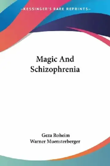 Cover of Magic And Schizophrenia
